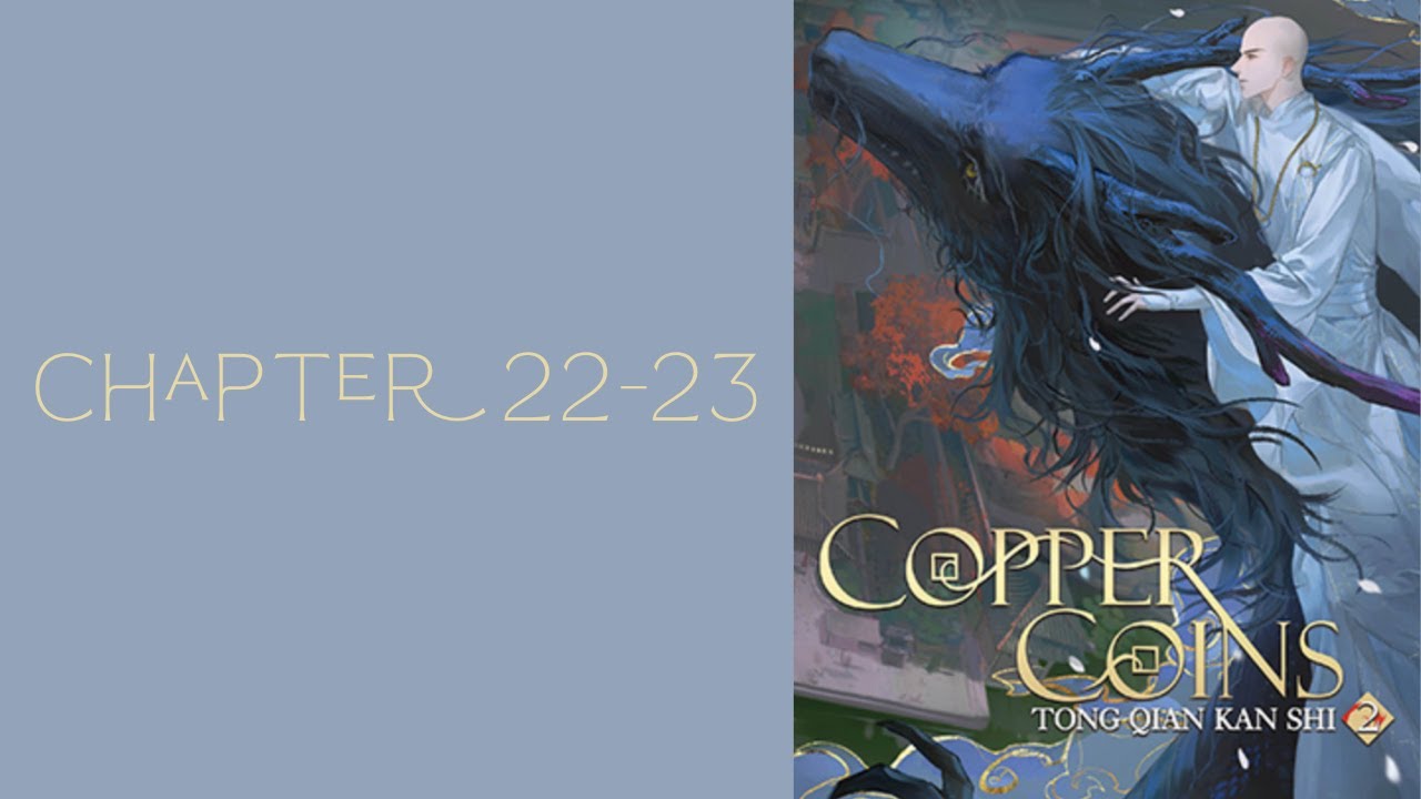 Copper Coins Vol. 2 Read Along, ARC 3: BOUNDLESS, Chapter 22-23 || Tong Qian Kan Shi by Mu Su Li