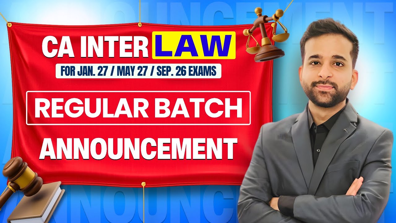 CA INTER LAW | NEW BATCH | JAN 27 | MAY 27 | SEP 26 | ARJUN CHHABRA TUTORIAL |
