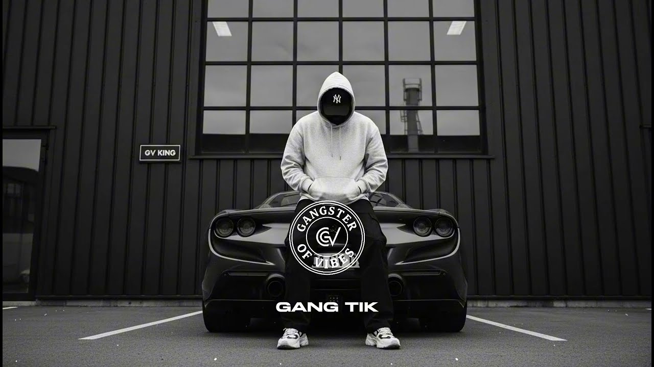 GV - GANG TIK [GANGSTER TRAP]