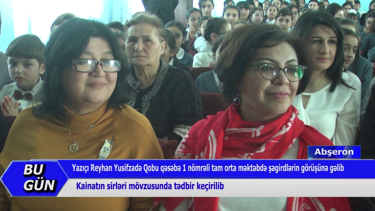 29 02 2020 DTV Qobu qəsəbə 1 nömrəli tam orta məktəbində Reyhan Yusifzadə ilə şagirdlərin görüşü olu