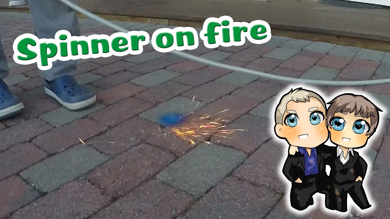 Spinner on fire!