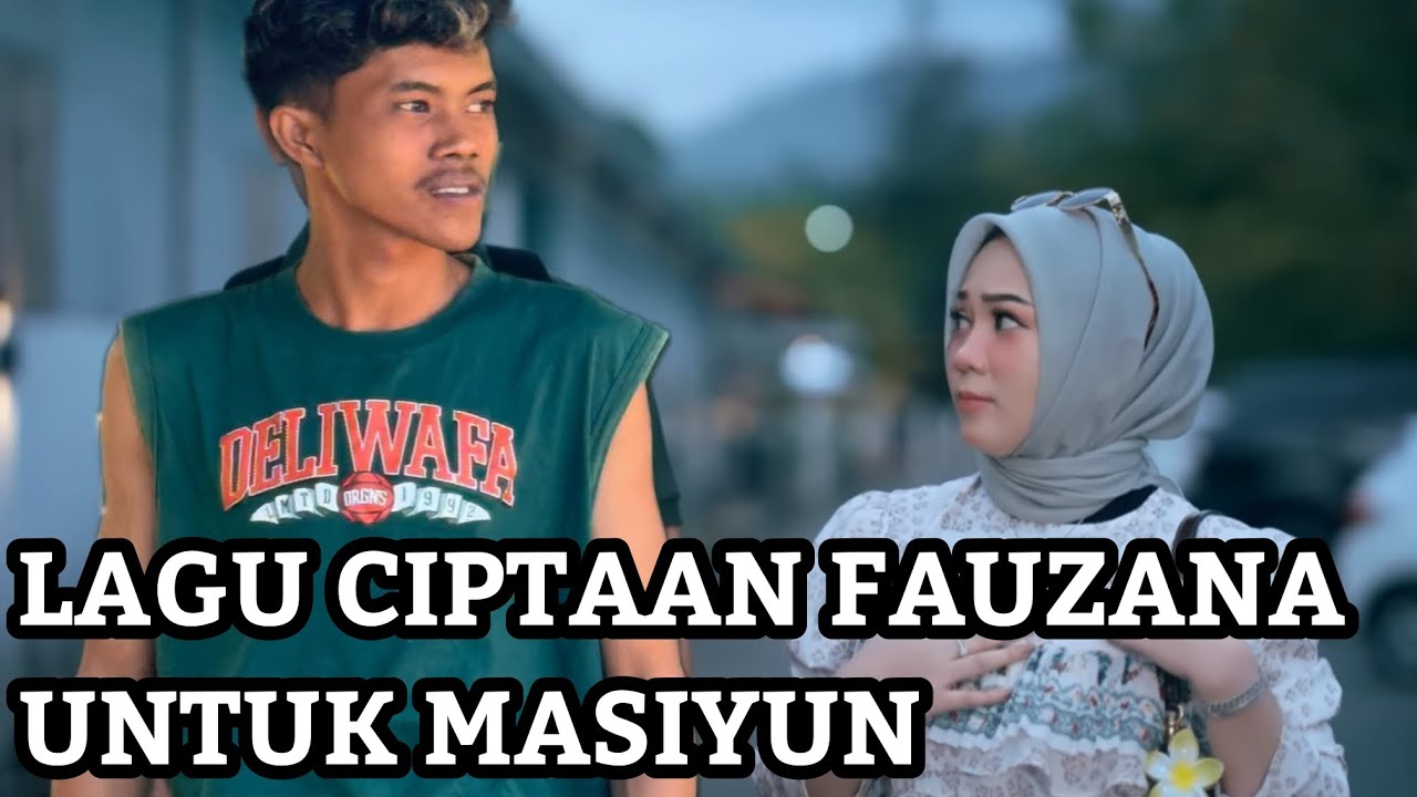 TERBONGKAR!! LAGU CIPTAAN FAUZANA YANG BARU TERNYATA BUAT MASIYUN