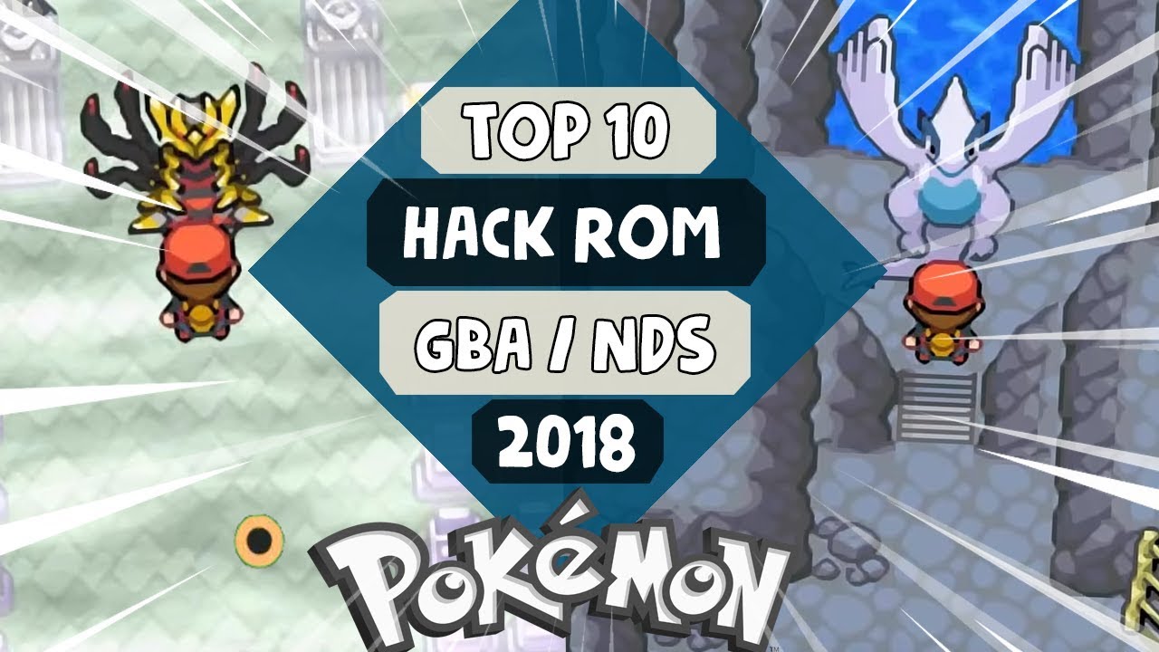 TOP 10 *MEJORES HACK ROMS POKEMON (GBA / NDS)* 2018!!