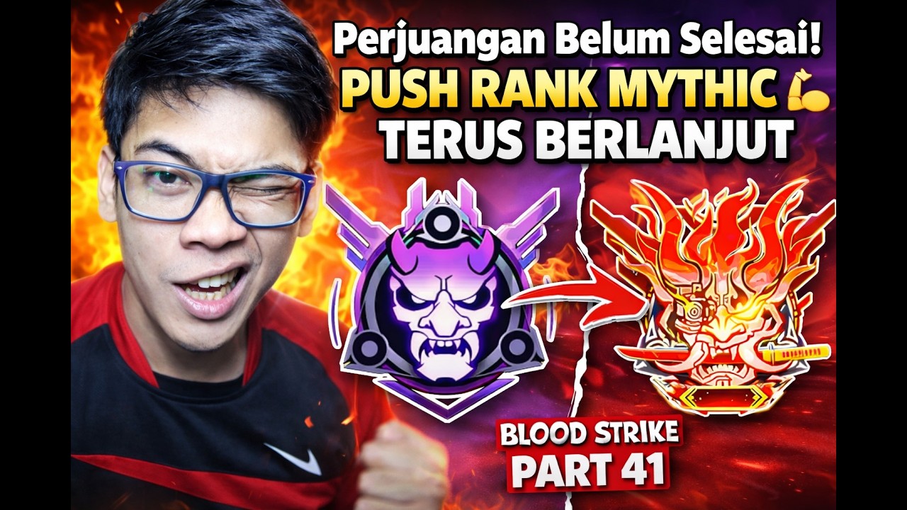 Perjuangan Belum Selesai! Push Rank Mythic Terus Berlanjut 💪 | Blood Strike Part 42