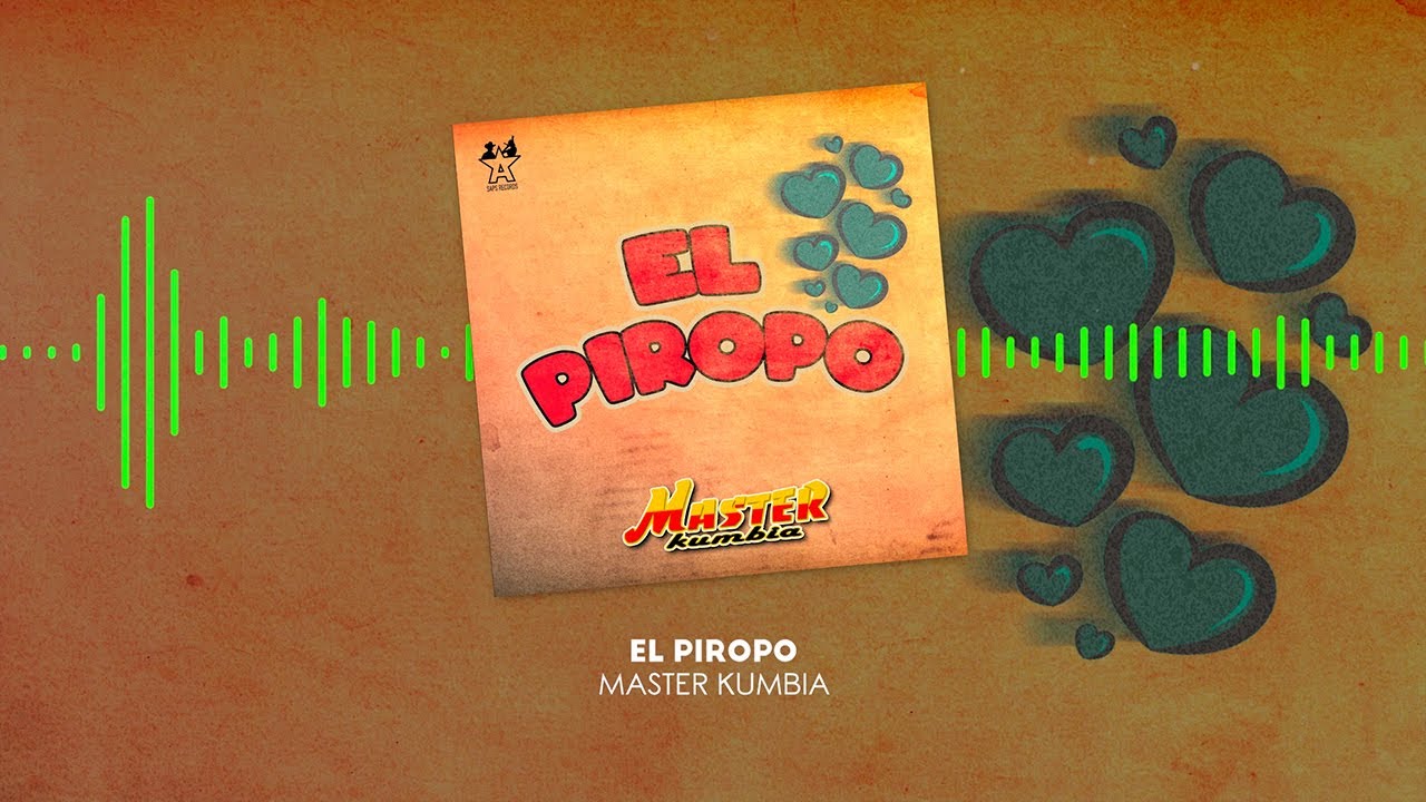 Master Kumbia - El Piropo (Video Lyric)