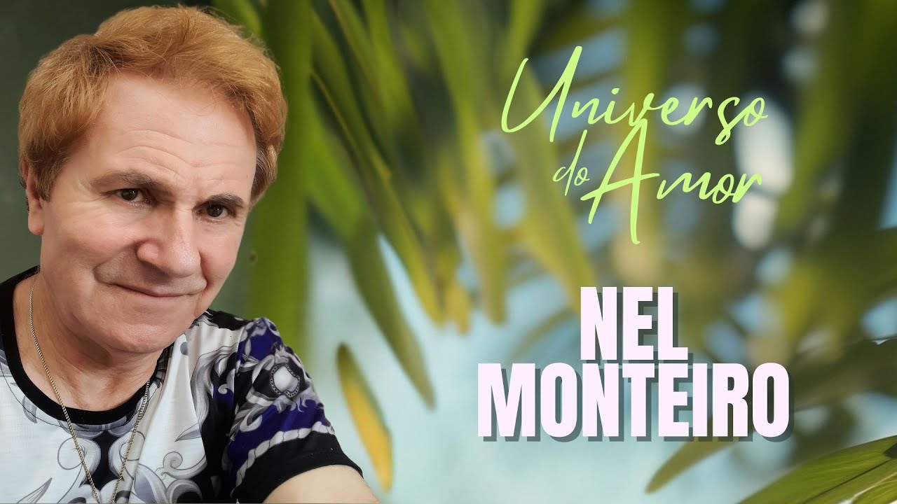 Nel Monteiro - Universo Do Amor (Official Video)