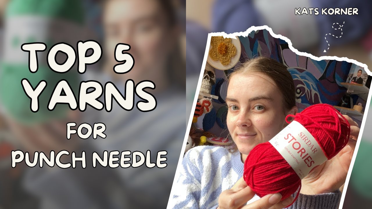 5 Yarns to Use for Punch Needle | BEST YARN Types for Punch Needle Projects
