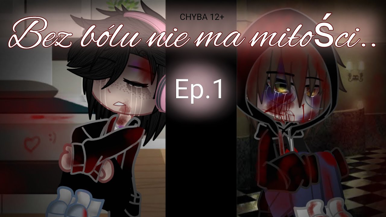 ♡Bez bólu nie ma miłości♡ [Ep.1] ♡Gay love story♡