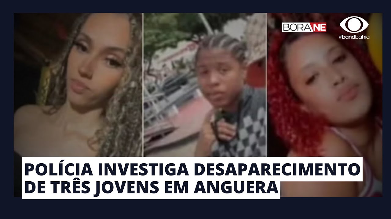 POL&Iacute;CIA INVESTIGA DESAPARECIMENTO DE TR&Ecirc;S JOVENS EM ANGUERA