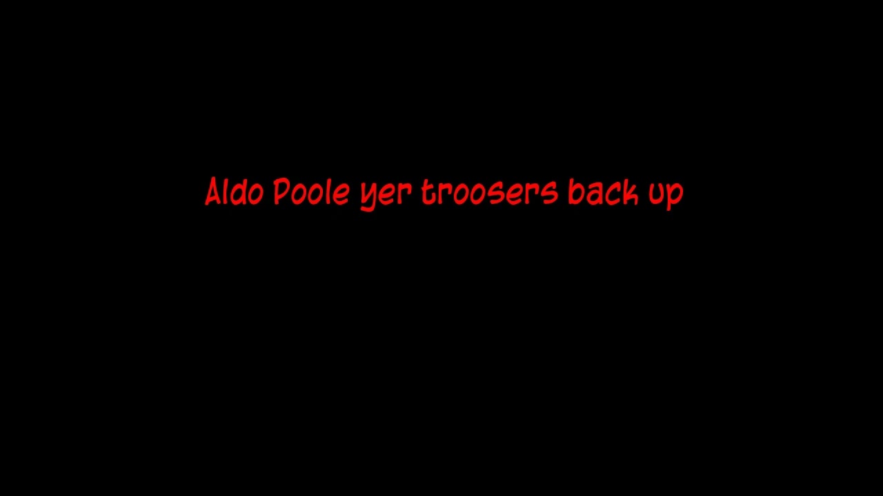 RossKay - Aldo Poole Yer Troosers Up o8