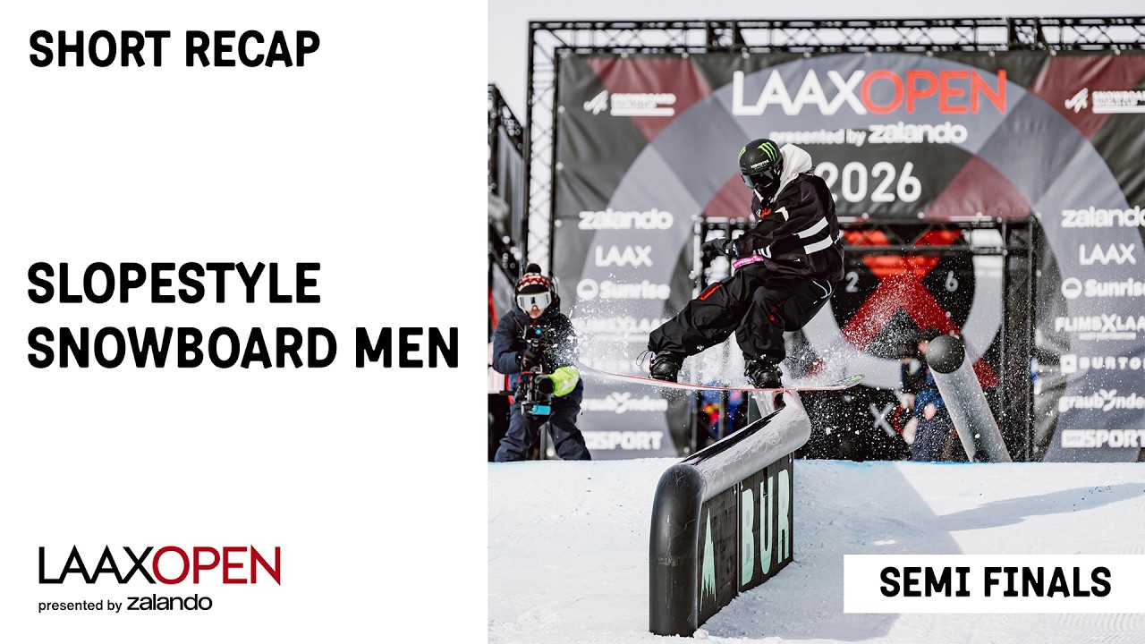 LAAX OPEN 2026 | Slopestyle Snowboard | Men - Semi Finals | Short Recap
