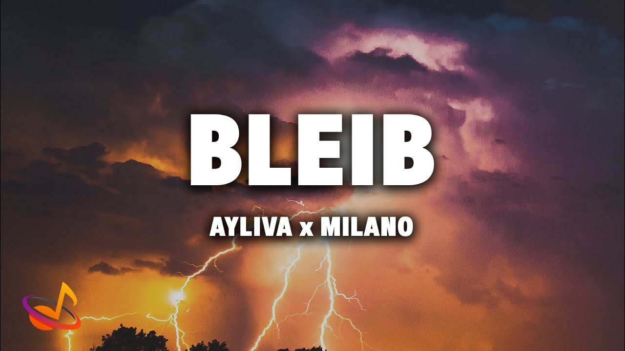 AYLIVA x MILANO - BLEIB [Lyrics]