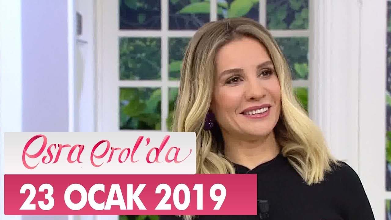 Esra Erol'da 23 Ocak 2019 - Tek Parça