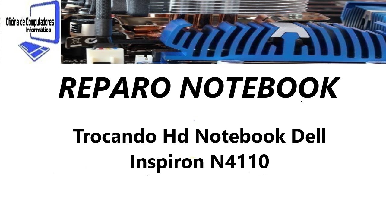 Trocando Hd Notebook Dell Inspiron N4110