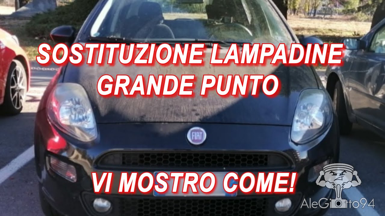 vi mostro come SOSTITUIRE LE LAMPADINE ABBAGLIANTI/ANABBAGLIANTI DELLA FIAT GRANDE PUNTO