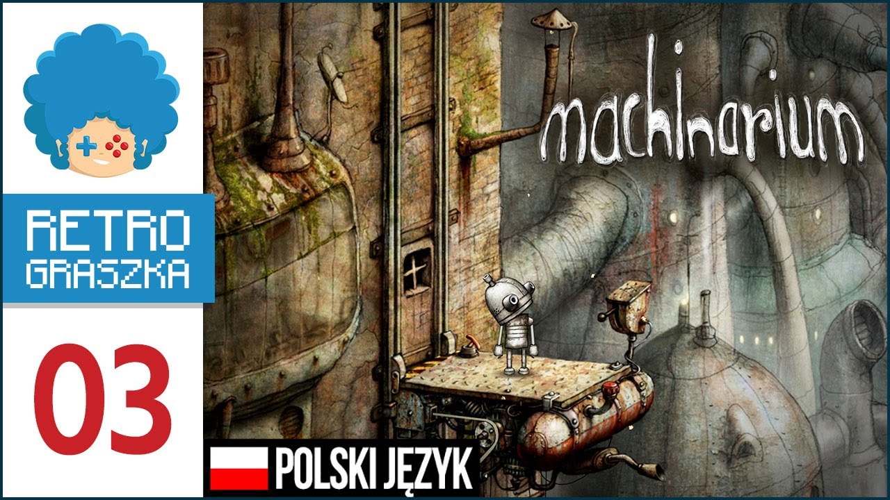 Machinarium PL #3 | Wywindowany robot kuchenny