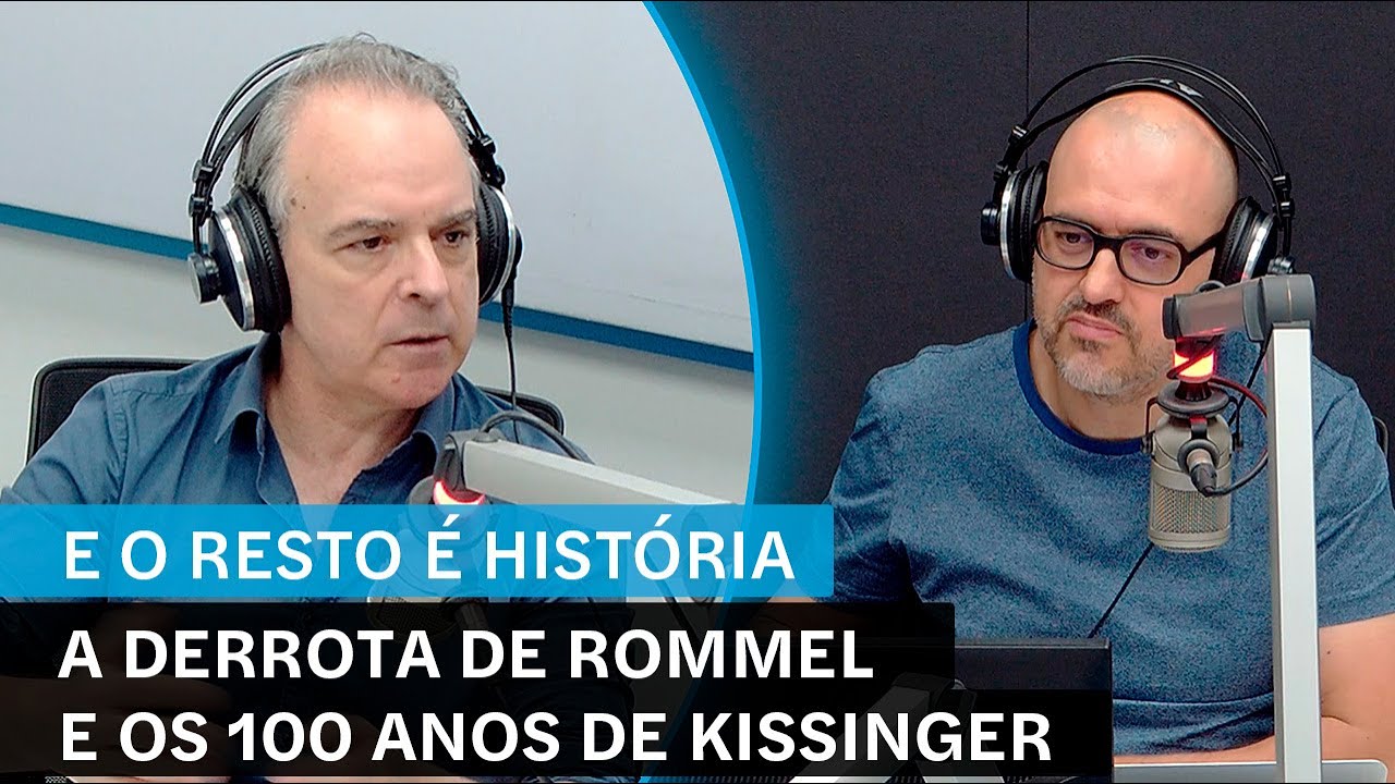 E o Resto é História: A derrota de Rommel e os 100 anos de Kissinger