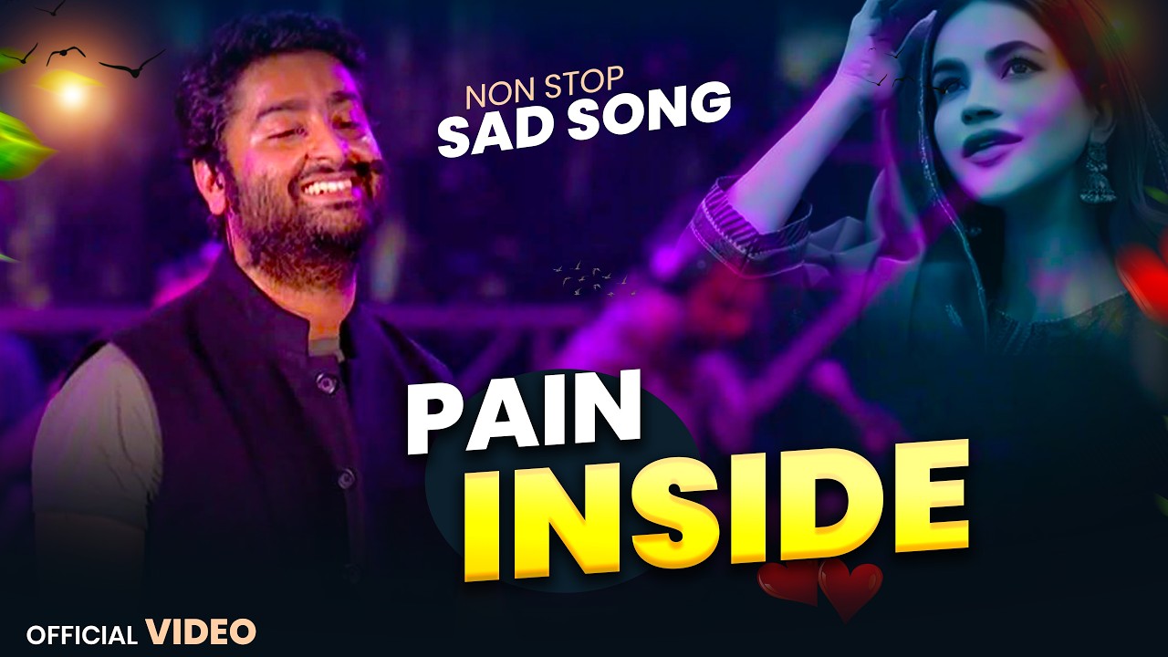 Non-Stop Jukebox | Pain Inside Mashup 2026 | | Arijit Singh | Darshan Raval |Arjit Singh