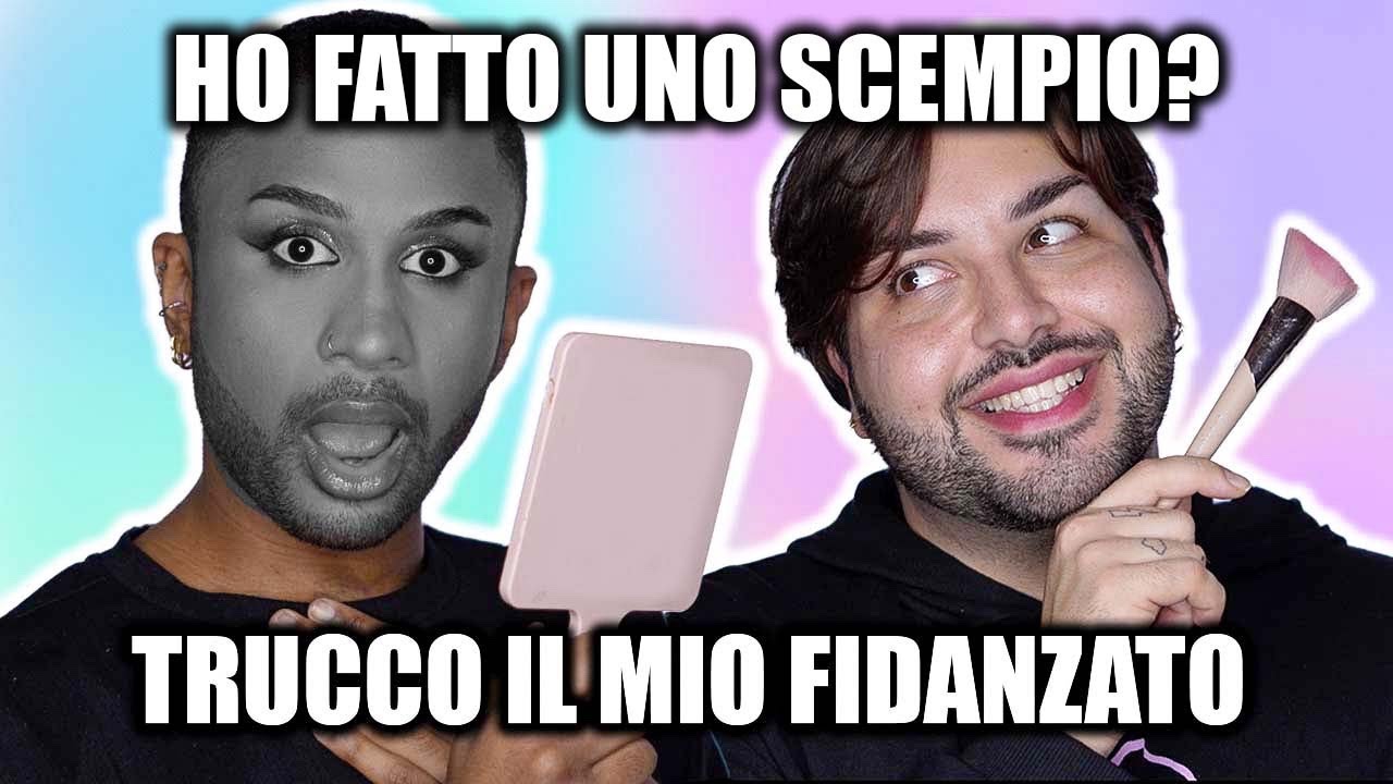 TRUCCO IL MIO FIDANZATO *UN DISASTRO??? *