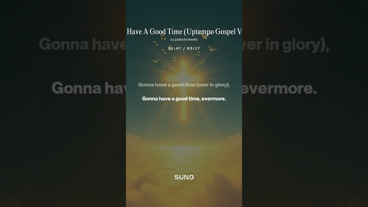 Gonna Have A Good Time (Uptempo Gospel Version)