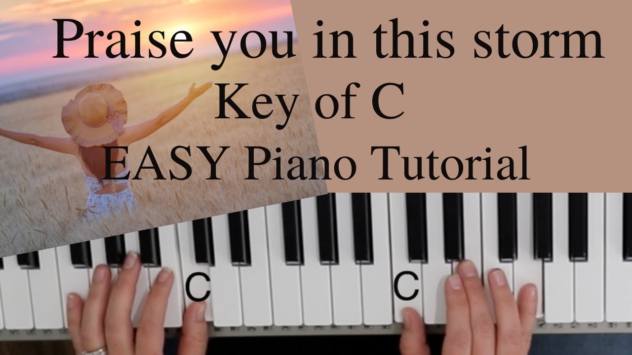Praise You In This Storm -Casting Crowns- Bernie Herms | Mark Hall (Key of C)//EASY Piano Tutorial