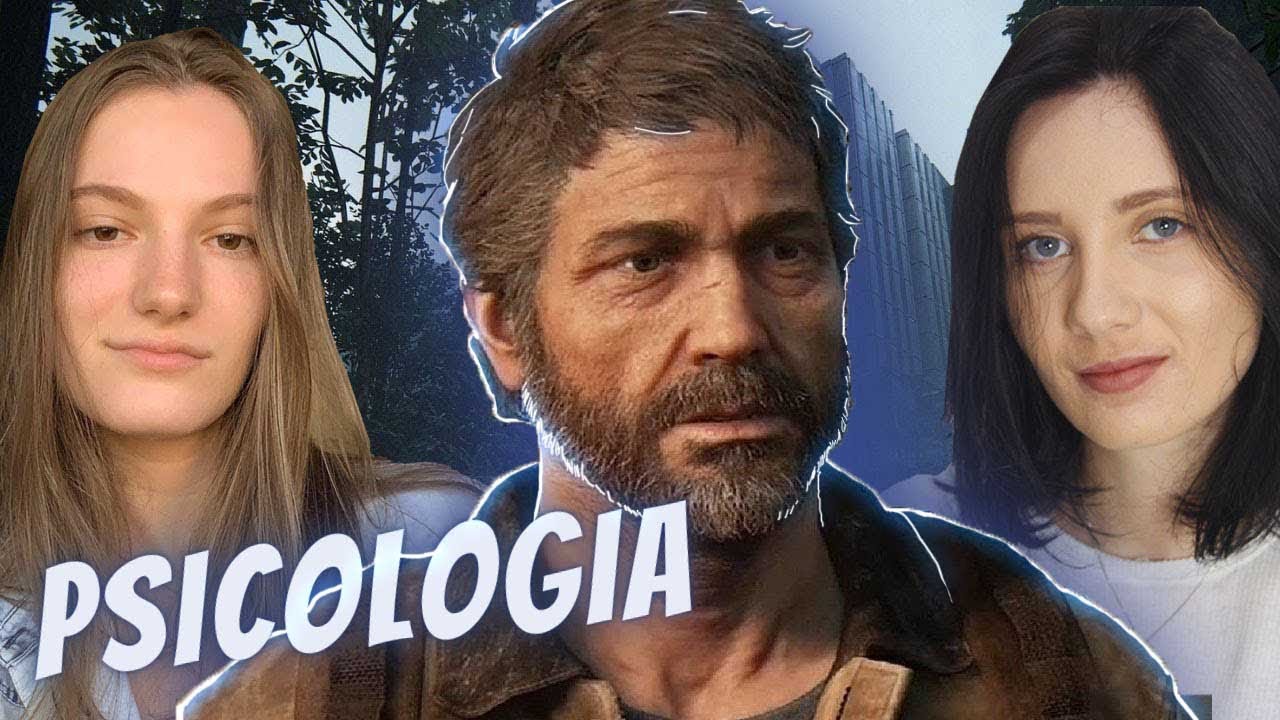 JOEL e a dificuldade nas relações | ANÁLISE PSICOLÓGICA The last of us