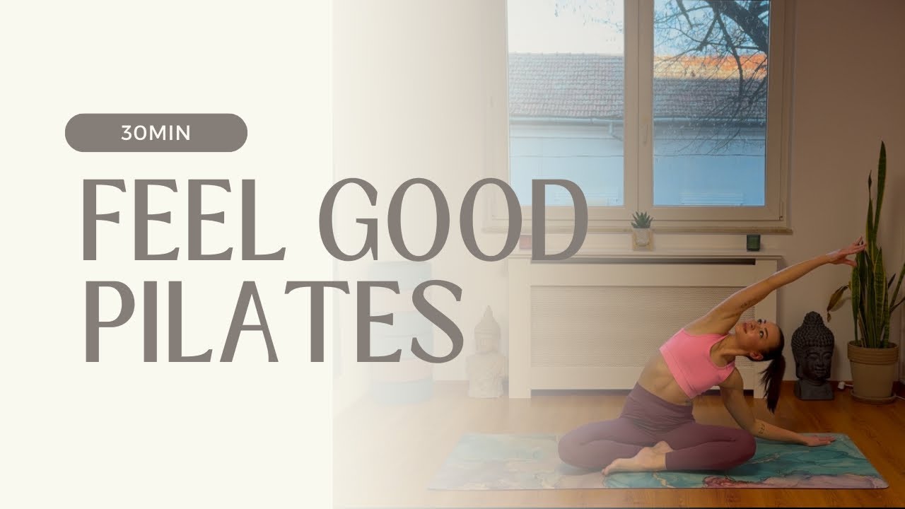 30 MIN FEEL GOOD PILATES || Minden szint számára, Talaj Pilates