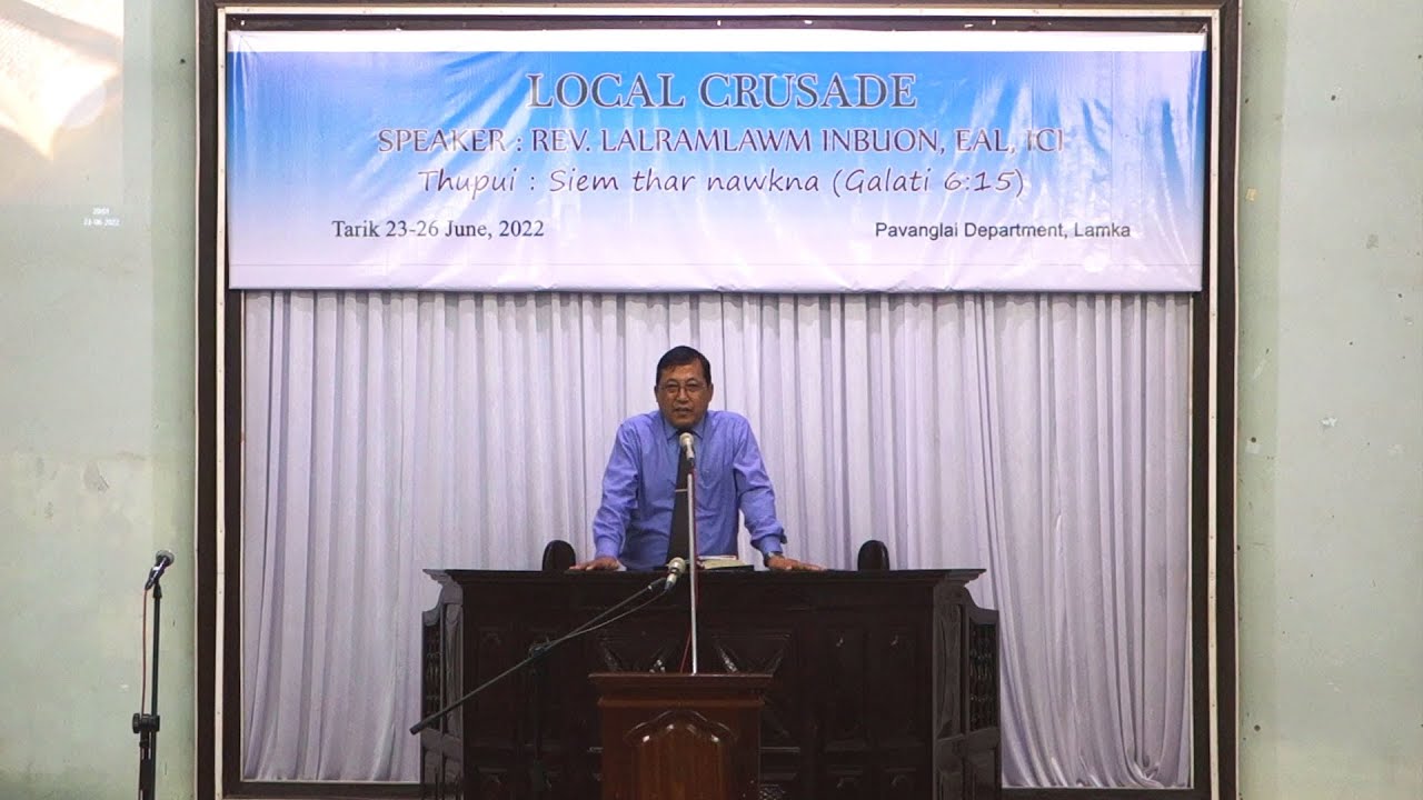 Rev. Lalramlawm Inbuon Sermon - Lamka ICI Local Crusade  (23rd June)