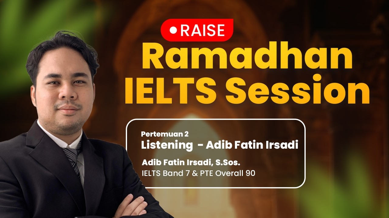 RAISE - Ramadhan IELTS Session(Listening Skill) by BANSA Foundation Supported by Lume Test Indonesia