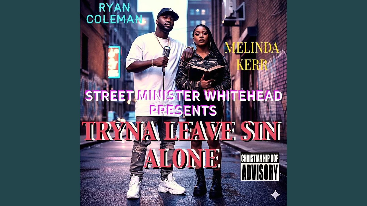 Tryna Leave Sin Alone (feat. Ryan Coleman & Melinda Kerr)