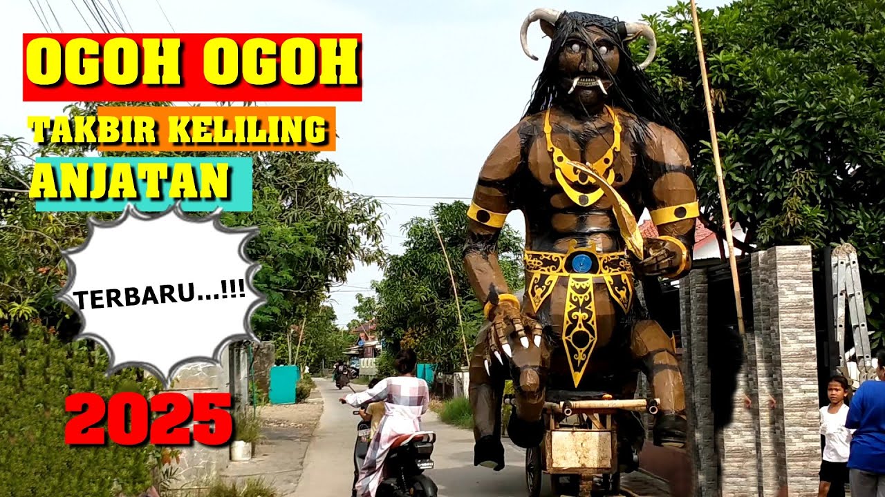Ogoh ogoh takbir keliling desa Anjatan 1 syawal 1446H 2025
