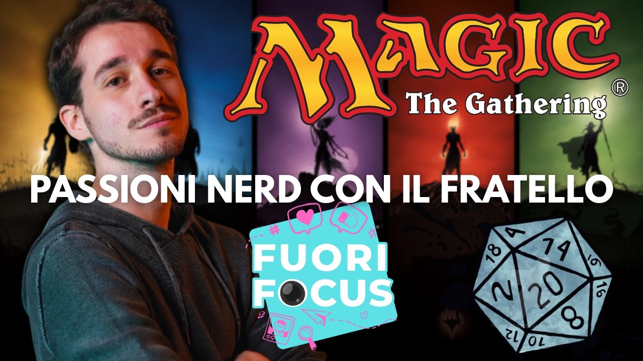 PASSIONI NERD con il FRATELLO - FUORI FOCUS con Gianandrea Muià