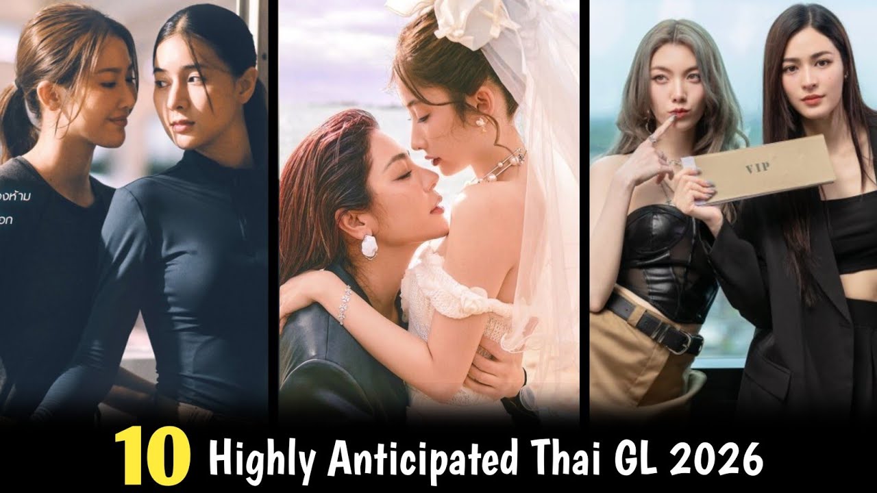 TOP 10 HIGLY ANTICIPATED THAI GL SERIES IN 2026 | BEST THAI GL SERIES SUB ENG 2026