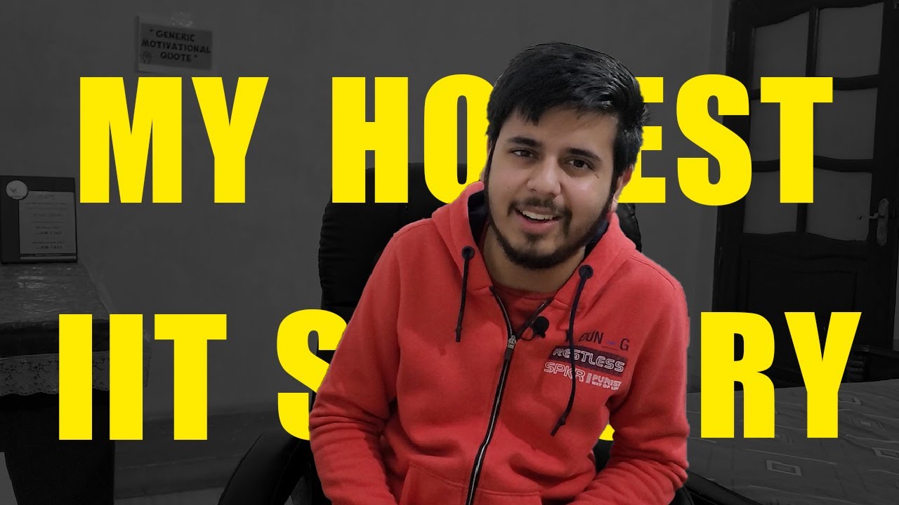 My Honest IIT JEE Story - Aryan Bhalla