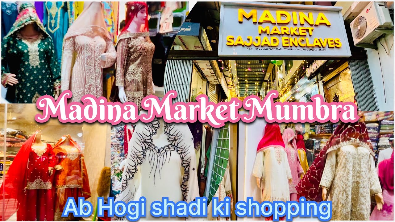 Madina Market Mumbra shadi ki shopping karne ke liye yaha aao wedding gown haldi dress 