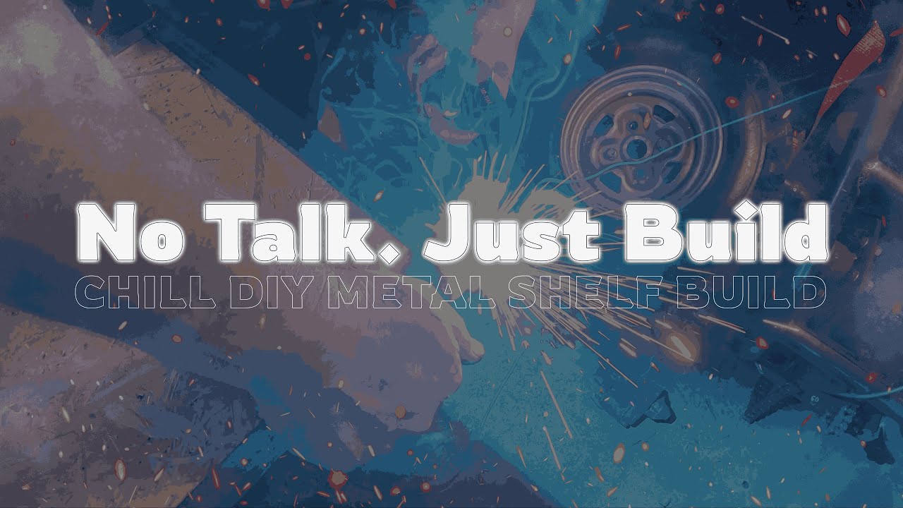 No Talk, Just Build – DIY Metal Shelf with Welding Sounds & Music