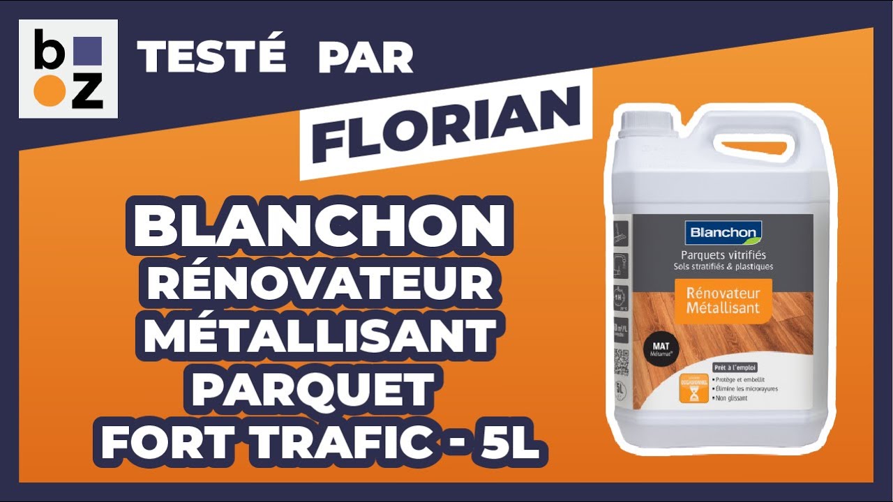 R&eacute;novateur m&eacute;tallisant - formule sp&eacute;cifique pour parquet &agrave; fort trafic BLANCHON : Test et Avis