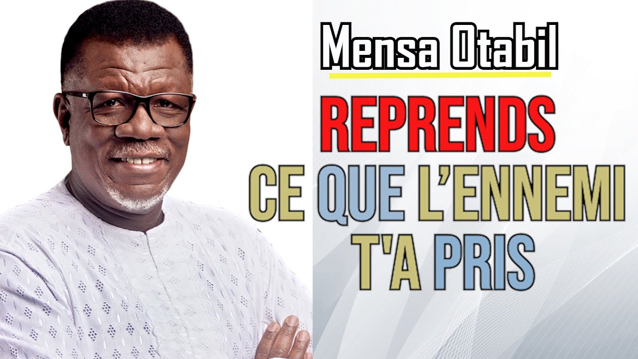 REPRENDS CE QUE L’ENNEMI T'A PRIS | Mensa Otabil en français | traduit par Maryline Orcel
