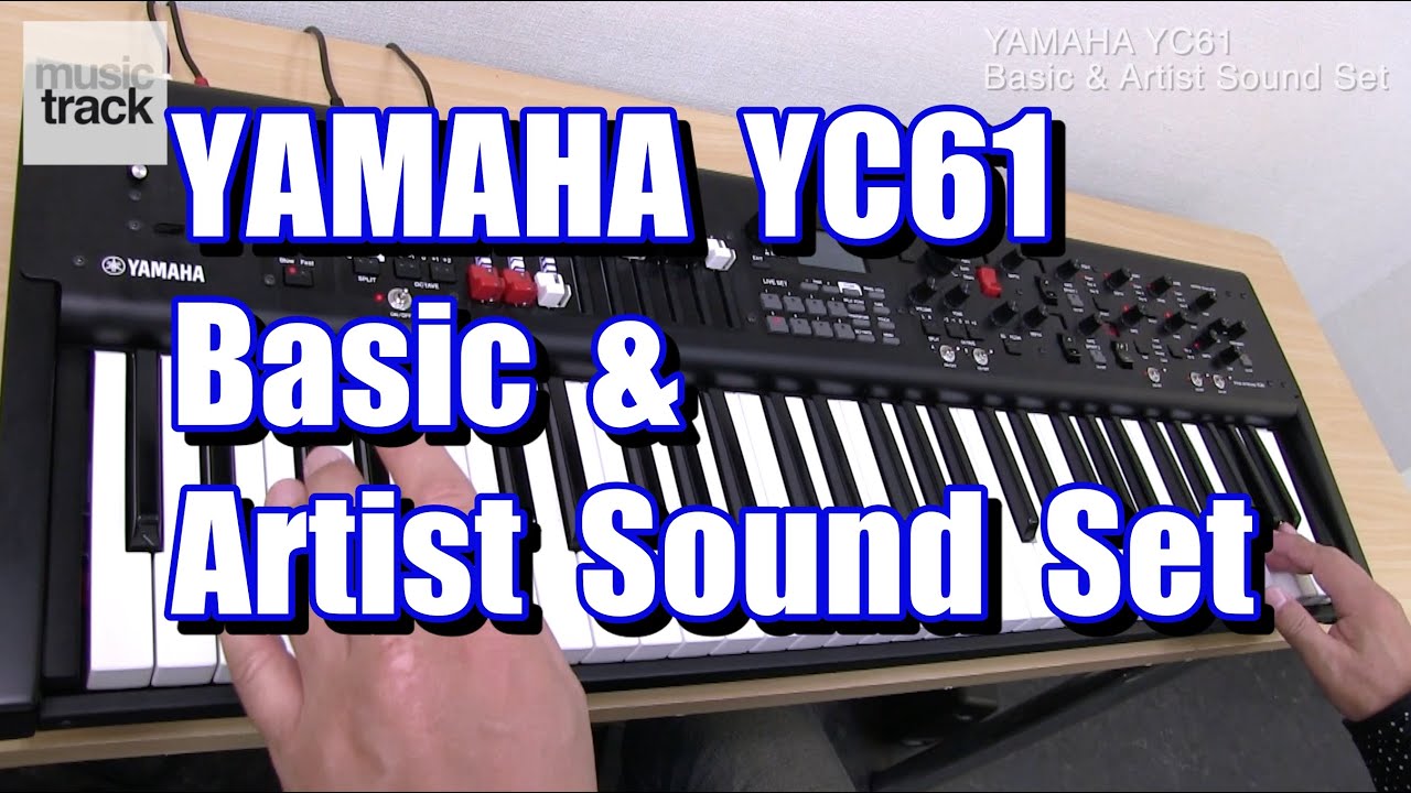 YAMAHA YC61 Basic & Artist Sound Set Demo & Review