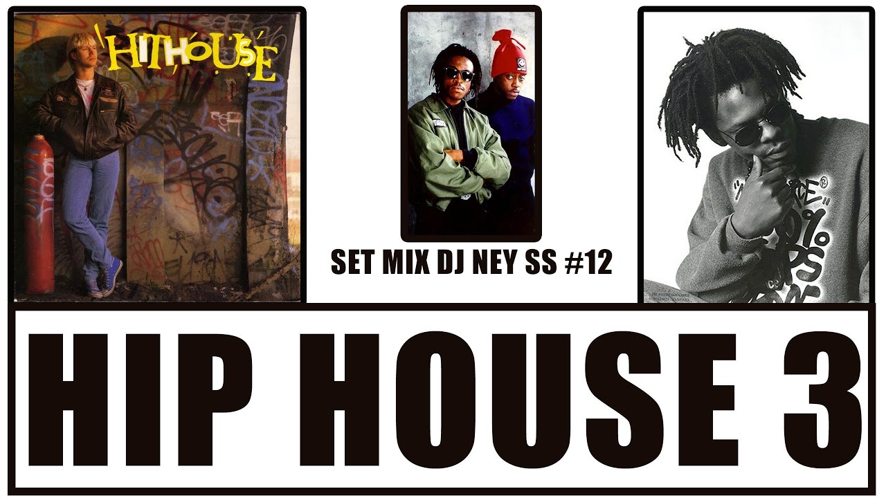 HIP HOUSE 3 - FLASH BACK ANOS 80/90's - SET MIX DJ NEY SS #12