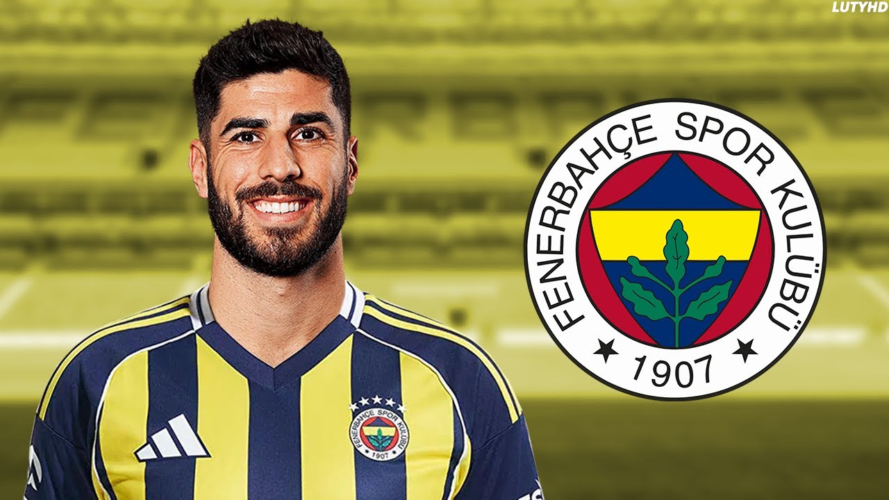 Marco Asensio 2025 - Welcome to Fenerbahçe | Skills, Goals & Assists | HD