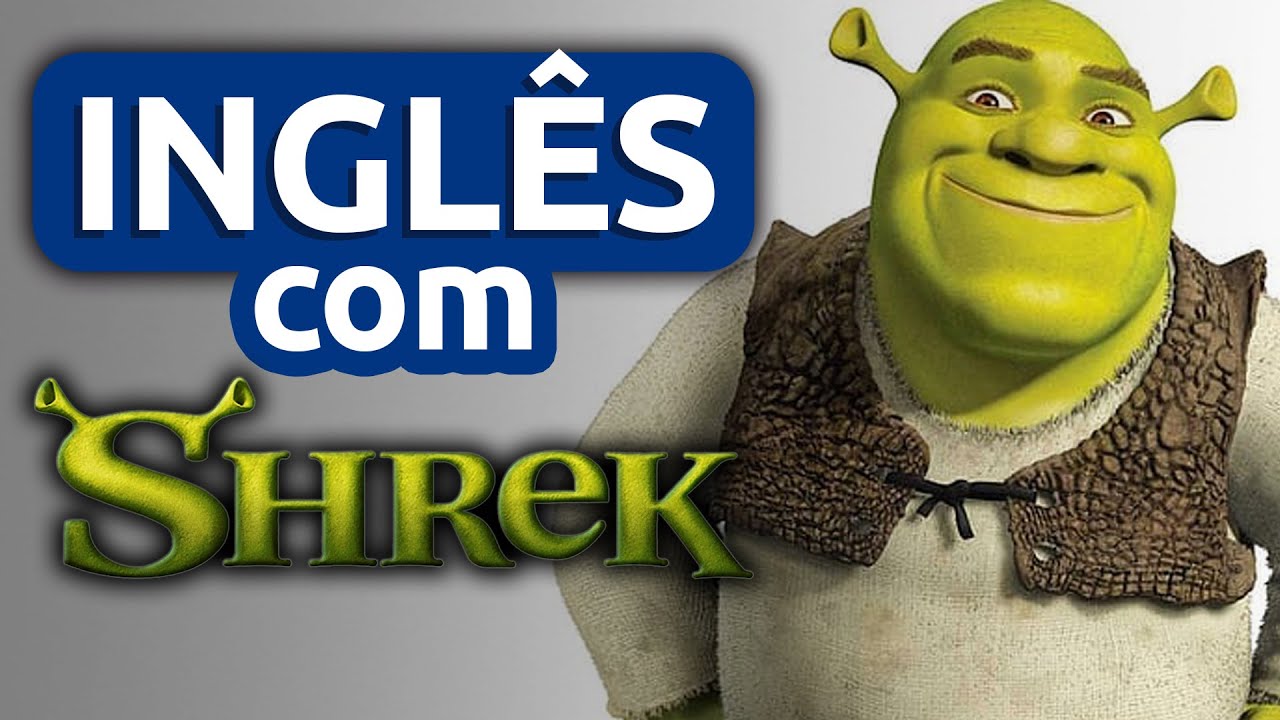 Aula 28 - Inglês com SHREK || Imersão Inglês com Filmes
