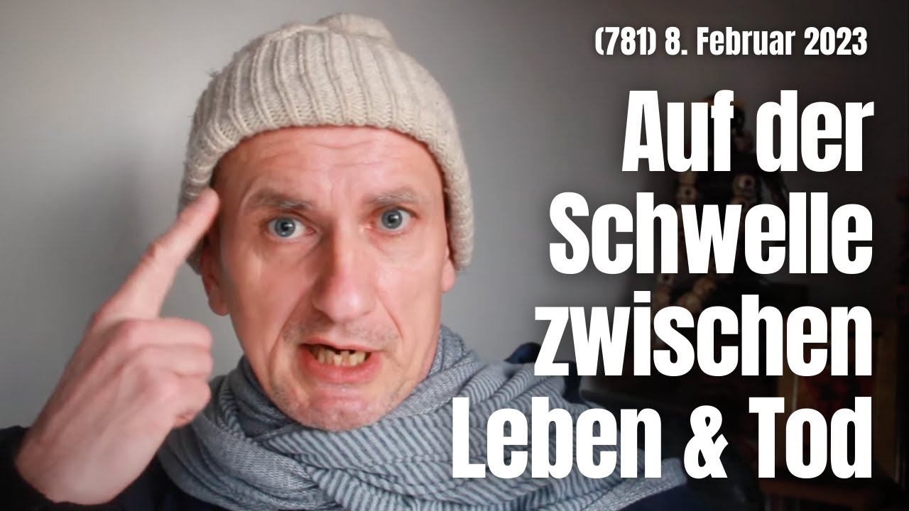 (781) Atemlos: Auf der Schwelle zwischen Leben und Tod! 8. Februar 2023
