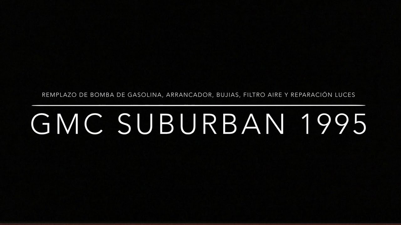 1995 GMC Suburban, luces, arrancador, bomba de gasolina