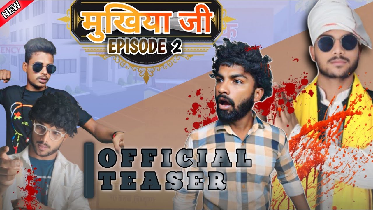 MUKHIYA JI  l Ep - 2 l official trailer l 