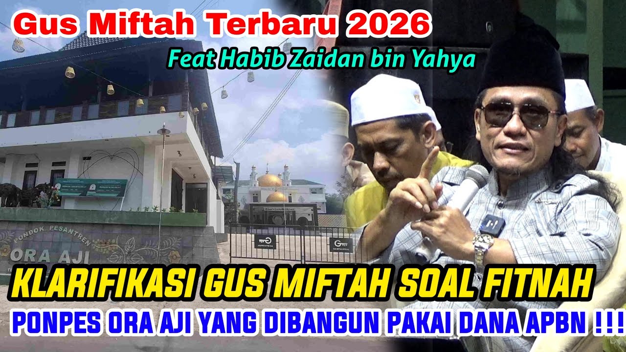 KLARIFIKASI GUS MIFTAH SOAL FITNAH PONDOK YANG DIBANGUN PAKAI DANA APBN || GUS MIFTAH TERBARU 2026