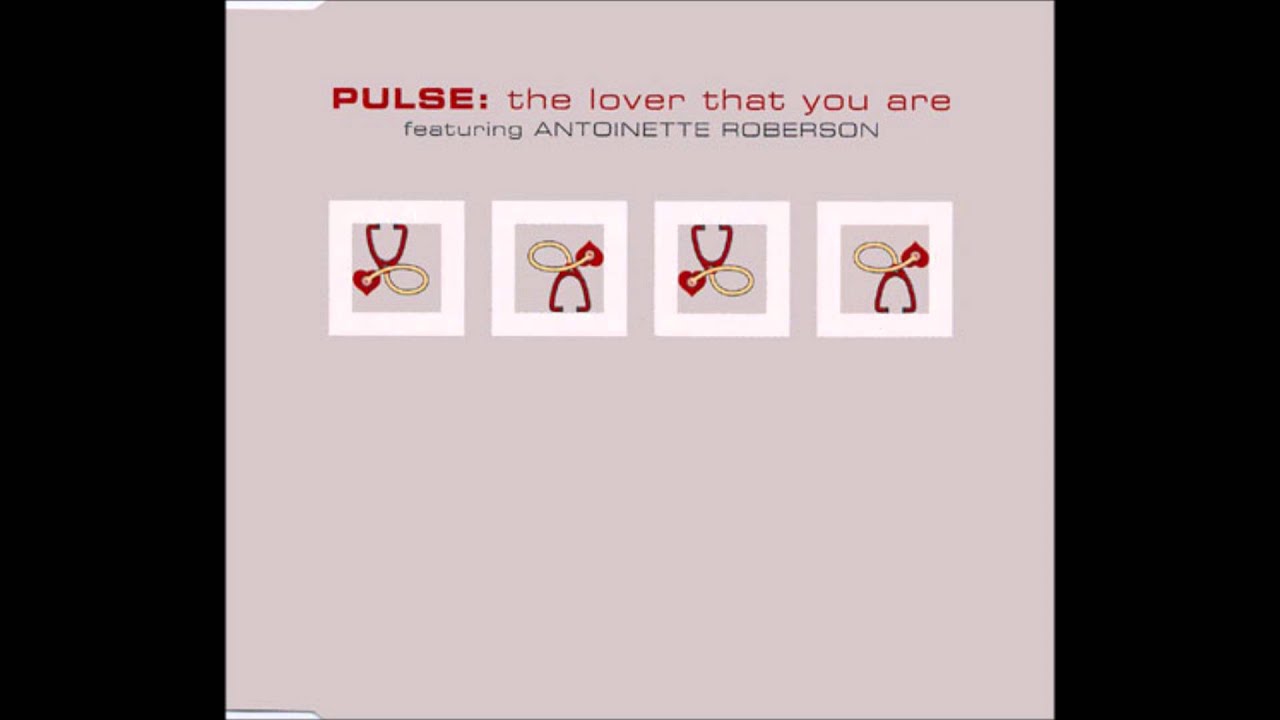 The Lover That You Are (Soul Solution Vocal Mix) - Pulse featuring Antoinette Roberson