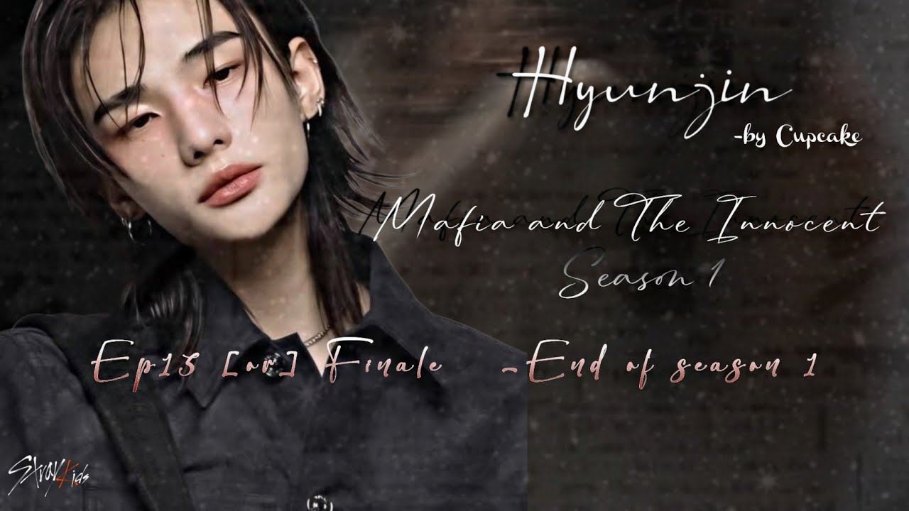 𝐒1 𝐄𝐩 : 13✦𝐓𝐡𝐞 𝐌𝐚𝐟𝐢𝐚 𝐚𝐧𝐝 𝐓𝐡𝐞 𝐈𝐧𝐧𝐨𝐜𝐞𝐧𝐭 - 𝐅𝐈𝐍𝐀𝐋𝐄  [𝐄𝐧𝐝 𝐨𝐟 𝐒𝐞𝐚𝐬𝐨𝐧 1]✦ [𝐒𝐤𝐳 𝐇𝐲𝐮𝐧𝐣𝐢𝐧 𝐟𝐟]