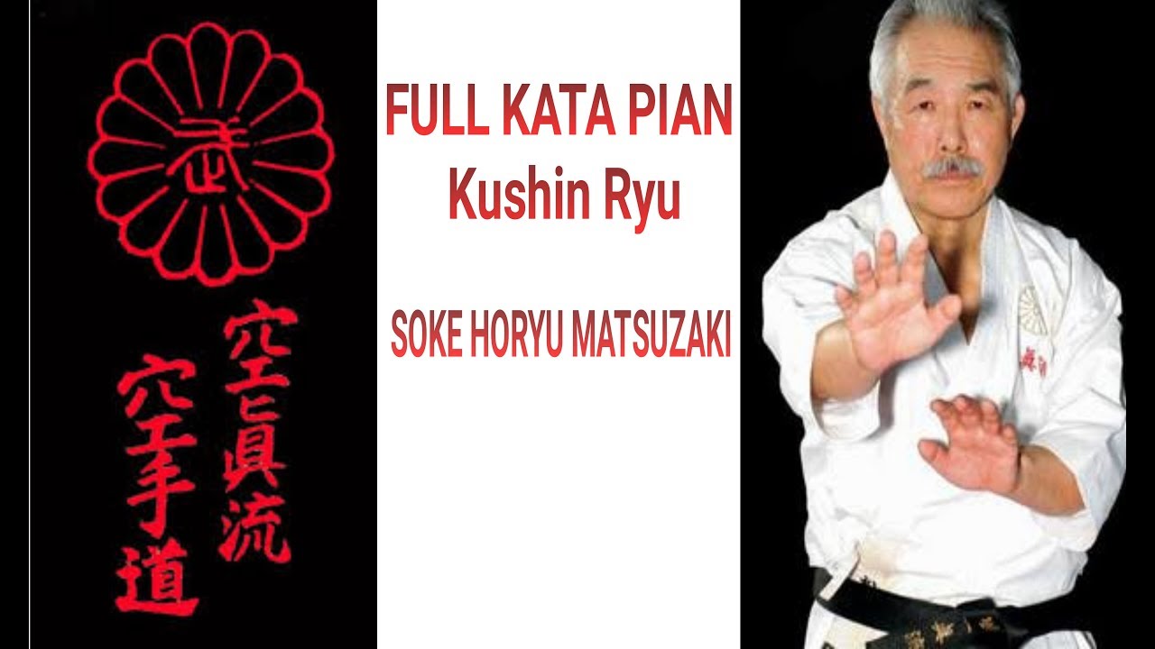 FULL KATA PIAN KUSHINRYU SOKE HORYU MATSUZAKI