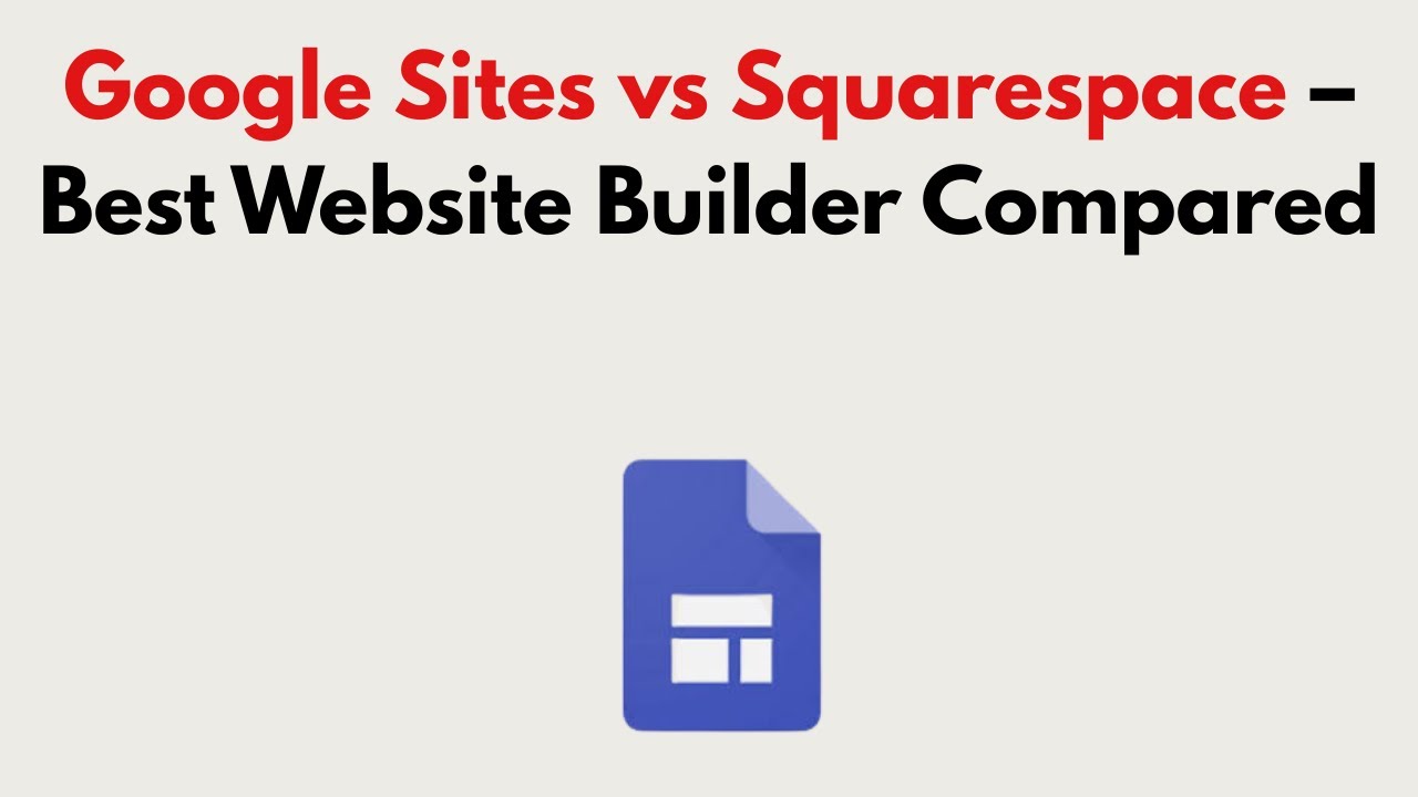 Google Sites vs Squarespace (2026) &ndash; Best Website Builder Compared